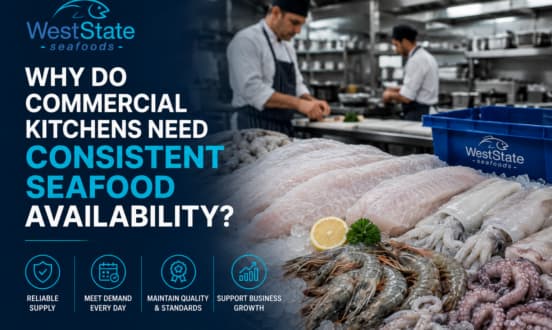 Why Do Commercial Kitchens Need Consistent Seafood Availability?